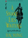 Cover image for A Snake Lies Waiting: The Definitive Edition